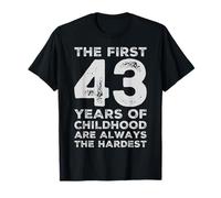 Funny 43rd Birthday Gag Joke Saying Humor 43 Year Old T-Shirt