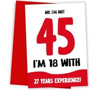 Funny 45th Birthday Card, 18 with 27 Years Experience | Cheeky Age 45 Bday Joke for a Male Friend, Sister, Man or Woman Who Denies Being 45