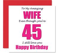 Funny 45th Birthday Cards for Wife - 45 I Still Love You - Happy Birthday Card for Wife from Husband Partner, Wifey Banter Gifts, 145mm Joke Humour Greeting Cards