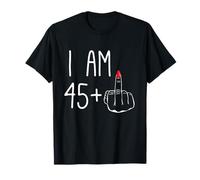 Funny 46th Birthday Women: I Am 45+1 Middle Finger FCK 46yrs T-Shirt
