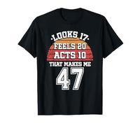 Funny 47th Gift Idea Birthday 47th Birthday Tee Men &Women T-Shirt