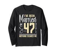 Funny 47th Wedding Anniversary Married For 47 Years Couples Long Sleeve T-Shirt