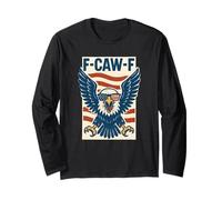 Funny 4th of July F Caw F Bald Eagle USA Flag Patriotic Long Sleeve T-Shirt