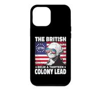 Funny 4th Of July The British Blew A Thirteen Colony Lead Case for iPhone 12 Pro Max