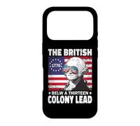 Funny 4th Of July The British Blew A Thirteen Colony Lead Case for iPhone 17 Pro