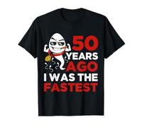 Funny 50th Birthday 50 Years Ago I Was The Fastest Mens Him T-Shirt