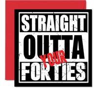 Funny 50th Birthday Cards for Men Women - Straight Outta Your Fourties - Happy Birthday Card for Mum Dad Brother Sister Aunt Uncle, 145mm Joke Humour Banter Bday Greeting Cards