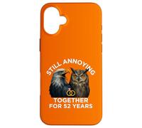 Funny 52nd Anniversary Still Annoying Couple 52 Years Case for iPhone 16 Plus