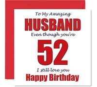 Funny 52nd Birthday Cards for Husband - 52 I Still Love You - Happy Birthday Card for Husband from Wife Partner, Hubby Banter Gifts, 145mm Joke Humour Greeting Cards