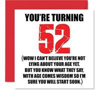 Funny 52nd Birthday Cards for Men Woman - Start Lying - Fun Birthday Card for Dad Mum Grandad Nanny Grandma Uncle Auntie Cousin Friend, 145mm Rude Joke Humour Greeting Cards