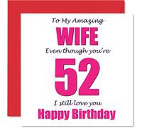 Funny 52nd Birthday Cards for Wife - 52 I Still Love You - Happy Birthday Card for Wife from Husband Partner, Wifey Banter Gifts, 145mm Joke Humour Greeting Cards