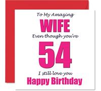 Funny 54th Birthday Cards for Wife - 54 I Still Love You - Happy Birthday Card for Wife from Husband Partner, Wifey Banter Gifts, 145mm Joke Humour Greeting Cards