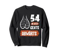 Funny 54th Birthday Shirt Gag Gift Downhill Humor Sweatshirt
