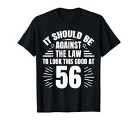 Funny 56th Birthday Gag Joke Saying 56 Year Old T-Shirt