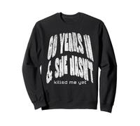 Funny 60 Wedding Anniversary 60th Couples Sweatshirt