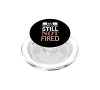 Funny 60 Years Later Still Not Fired 60th Work Anniversary PopSockets PopGrip for MagSafe