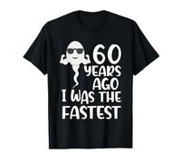 Funny 60th Birthday 60 Years Ago I Was the fastest T-Shirt