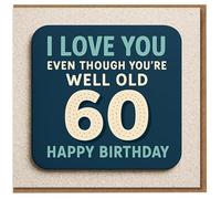 Funny 60th Birthday Card for Partner - I Love You Even Though You’re Well Old - Bold Navy Design - Humorous Milestone Sixty Card for Husband, Wife, Boyfriend or Girlfriend