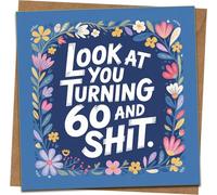 Funny 60th Birthday Card - 'Look at You Turning 60 and Shit' - Floral, Blank Inside, 145mm x 145mm, Includes Kraft Envelope - Rude Humor Greeting for Him or Her