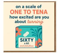Funny 60th Birthday Card - On a Scale of One to Tena How Excited Are You About Turning Sixty - Cheeky Milestone Humour for Friends and Family