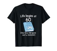 Funny 60th Birthday Life Begins at 60 Tutorial T-Shirt