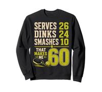 Funny 60th Birthday Pickleball 60 Years Old Love Pickleball Sweatshirt