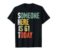Funny 61st Birthday Gag Sarcastic Humor 61 Year Old T-Shirt