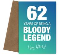 Funny 62nd Birthday Cards for Men & Women - Bloody Legend - Joke Happy Birthday Card for Men, Women, Dad, Brother - 7x5 Greetings Card, Bloody Legend, 62