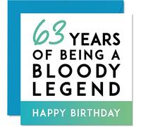 Funny 63rd Birthday Card for Men Women - Being A Legend - Happy Birthday Card for Him Her Grandad Grandma Nanny Dad Mum, 145mm Joke Gifts Humour Sarcasm Greeting Cards