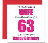 Funny 63rd Birthday Cards for Wife - 63 I Still Love You - Happy Birthday Card for Wife from Husband Partner, Wifey Banter Gifts, 145mm Joke Humour Greeting Cards