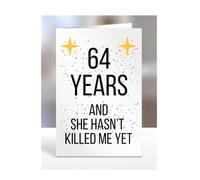 Funny 64 years Anniversary Card, 64th Wedding Anniversary Present for Men or Women, Joke, Silly Gift for Wife, Girlfriend, She hasn't Killed Me Yet, Female, Her, A5-117a_65