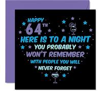 Funny 64th Birthday Card for Men Women - Won't Remember - Happy Birthday Cards for 64 Year Old Dad Mum Auntie Uncle Nan Grandad, 145mm Bday Greeting Cards Gift