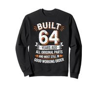 Funny 64th Birthday Gifts for Men Women Built 64 Years Ago Sweatshirt