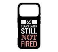 Funny 65 Years Later Still Not Fired 65th Work Anniversary Case for iPhone 17 Pro