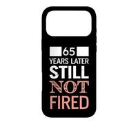 Funny 65 Years Later Still Not Fired 65th Work Anniversary Case for iPhone 17 Pro Max