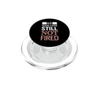 Funny 65 Years Later Still Not Fired 65th Work Anniversary PopSockets PopGrip for MagSafe