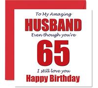 Funny 65th Birthday Cards for Husband - 65 I Still Love You - Happy Birthday Card for Husband from Wife Partner, Hubby Banter Gifts, 145mm Joke Humour Greeting Cards