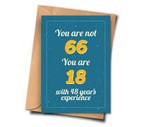 Funny 66th Birthday Card. You Are Not 66 You Are 18 With 48 Year's Experience. For Him, Grandma, Grandfather (A5-5.8x8.3inch - 14.8x21cm) With Envelope
