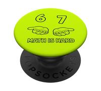FUNNY 67 MATH IS HARD PopSockets Adhesive PopGrip
