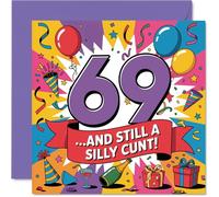 Funny 69th Birthday Card - Outrageous Laughs for Turning 69 - Bold and Colourful Milestone Design with Playful Cheek - 145mm Square, Envelope Included