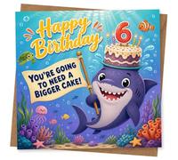 Funny 6th Birthday Card for Child, Under the Sea Shark Design with 'Happy Birthday' and 'You're Going to Need a Bigger Cake' Message
