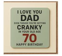 Funny 70th Birthday Card for Dad - I Love You Even Though You’re Getting Cranky - Bold Typographic Joke
