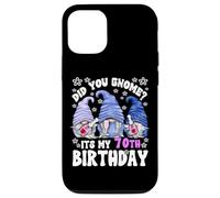 Funny 70th Birthday For Women Did You Gnome Its My Birthday Case for iPhone 12/12 Pro