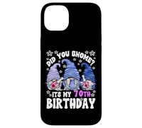 Funny 70th Birthday For Women Did You Gnome Its My Birthday Case for iPhone 14 Plus