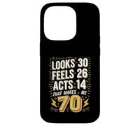 Funny 70th Birthday Looks 30 Feels 26 Acts 14 Case for iPhone 14 Pro