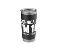 Funny 70th Birthday Technically I'm 10 in Dog Years Stainless Steel Insulated Tumbler