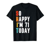 Funny 71st Birthday Gag Joke Men Women 71 Year Old T-Shirt