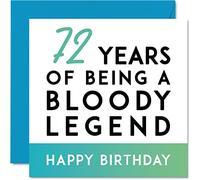 Funny 72nd Birthday Card for Men Women - Being A Legend - Happy Birthday Card for Him Her Mum Dad Grandad Nanny Grandma Uncle, 145mm Joke Gifts Humour Greeting Cards