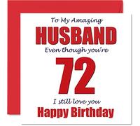 Funny 72nd Birthday Cards for Husband - 72 I Still Love You - Happy Birthday Card for Husband from Wife Partner, Hubby Banter Gifts, 145mm Joke Humour Greeting Cards