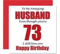 Funny 73rd Birthday Cards for Husband - 73 I Still Love You - Happy Birthday Card for Husband from Wife Partner, Hubby Banter Gift, 145mm Joke Humour Greeting Cards